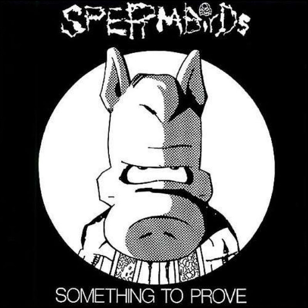 Spermbirds - Something To Prove - LP (40 years anniversary edition)