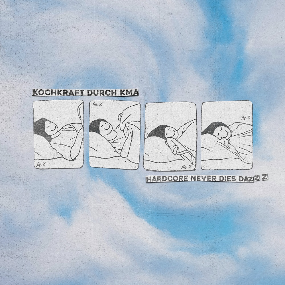 Kochkraft durch KMA - Hardcore never dies dazzz